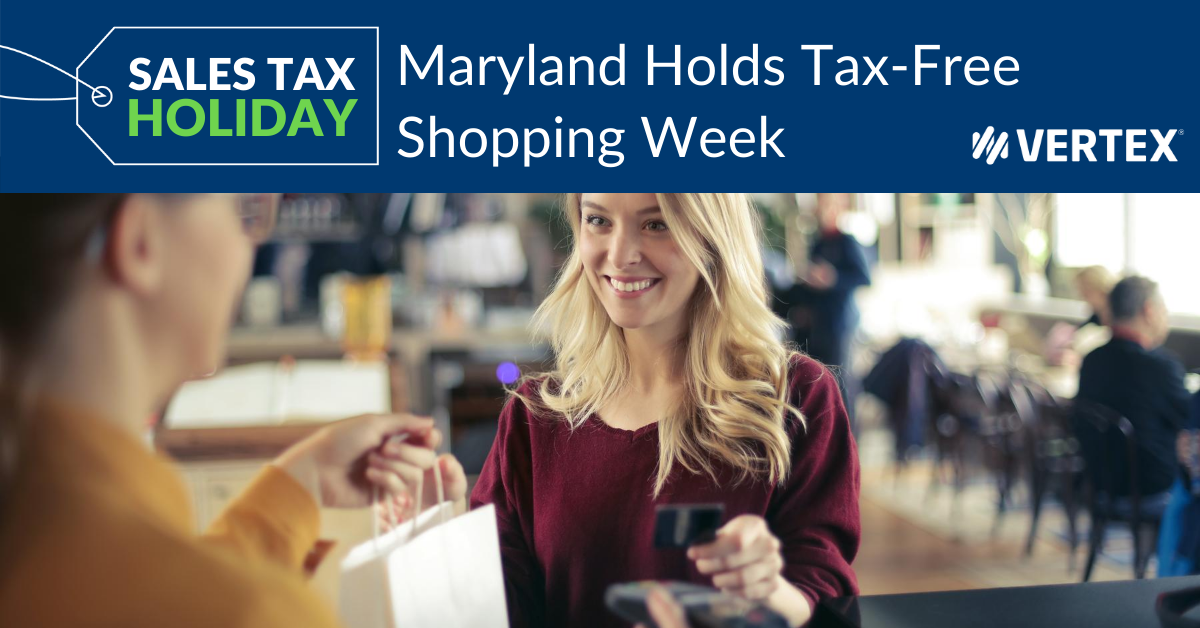 Maryland Holds TaxFree Shopping Week 2020 Vertex, Inc.